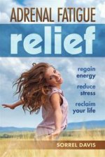 Adrenal Fatigue Relief