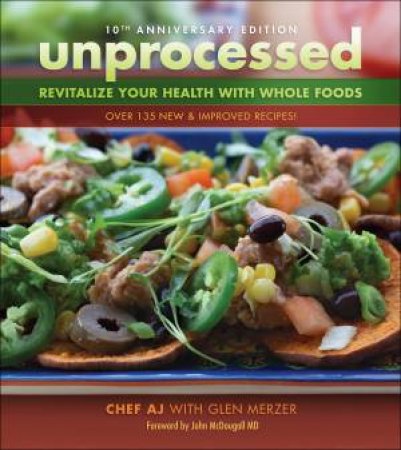 Unprocessed 10th Anniversary Edition by Glen Chef Aj  &  Merzer