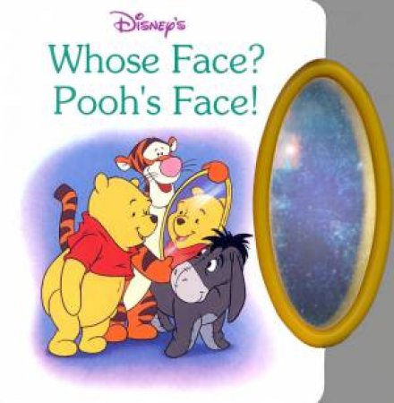 Whose Face? Pooh's Face! - With Mirror by Walt Disney