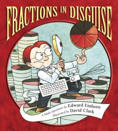 Fractions In Disguise by Edward Einhorn