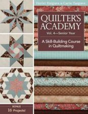 Quilters Academy Vol 4 Senior Year