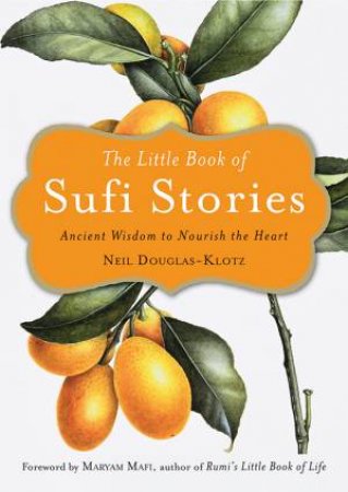The Little Book of Sufi Stories by Neil Douglas-Klotz