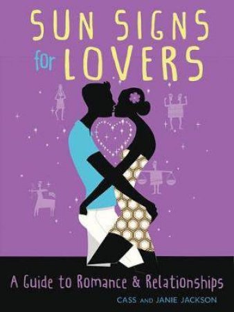 Sun Signs For Lovers by Cass And Janie Jackson