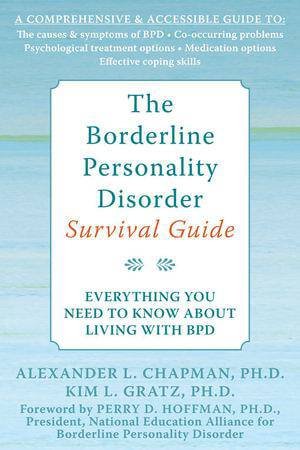The Borderline Personality Disorder Survival Guide by Alexander L. Chapman & Kim L. Gratz & Perry D. Hoffman