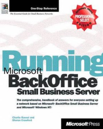 Running Microsoft BackOffice Small Business Server by Sharon Crawford & Charlie Russell