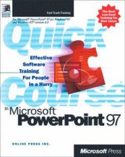 Quick Course in Microsoft PowerPoint 97