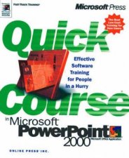 Quick Course In Microsoft PowerPoint 2000