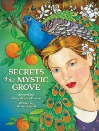 Ic: Secrets Of The Mystic Grove Deck & Book Set by Mary Alayne Thomas & Arwen Lynch
