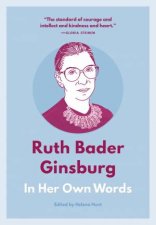 Ruth Bader Ginsburg In Her Own Words