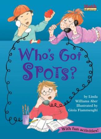 Whos Got Spots? by Linda Aber
