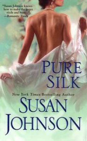 Pure Silk by Susan Johnson