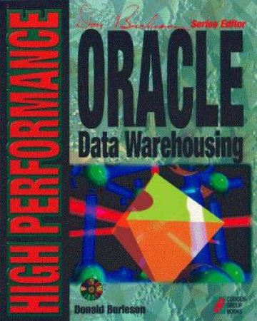 High Performance Oracle Data Warehousing by Donald Burleson