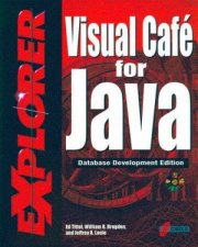 Visual Cafe For Java Explorer  Database Development Edition