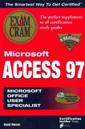 MOUS Microsoft Access 97 Exam Cram by David Mercer