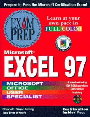 MOUS Microsoft Excel 97 Exam Prep by Elizabeth Eisner Reding & Tara Lynn O'Keefe