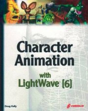 LightWave 3D X Character Animation FX And Design