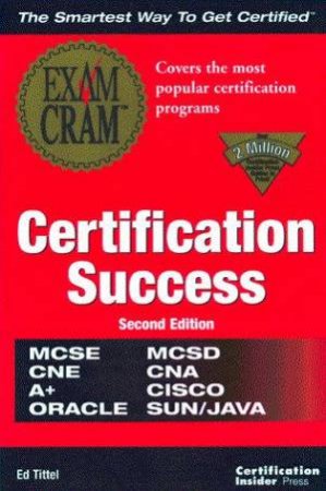 Certification Success Exam Cram by Ed Tittel