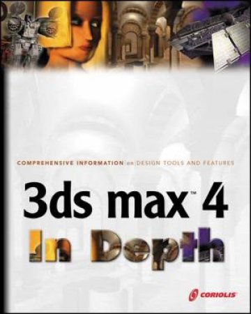 3DS MAX 4 In Depth by Jon McFarland & Rob Polevoi