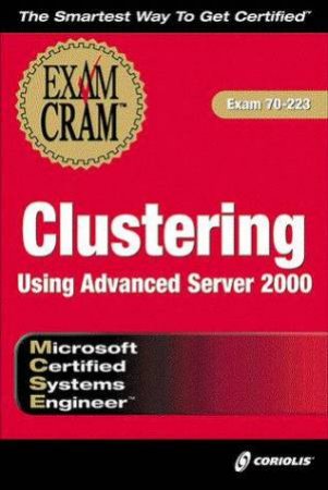 MCSE Clustering: Using Advanced Server 2000 Exam Cram by Diana Bartley & Jarret Buse