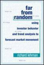 Far From Random Using Investor Behaviour And Trend Analysis To Forecast Market Movement