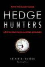 Hedge Hunters 2nd Ed How Hedge Fund Masters Survived