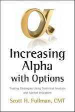 Increasing Alpha with Options Trading Strategies Using Technical Analysis and Market Indicators