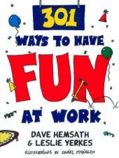 301 Ways To Have Fun At Work
