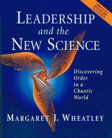 Leadership And The New Science by Margaret J Wheatley