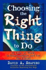 Choosing The Right Thing To Do