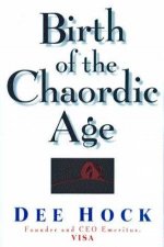 Birth Of The Chaordic Age Dee Hock  Visa International