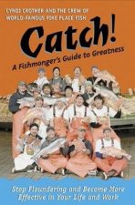 Catch A Fishmongers Guide To Greatness