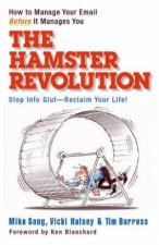 The Hamster Revolution How To Manage Your Email Before It Manages You