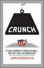 Crunch Why Do I Feel So Squeezed And Other Unsolved Economic Mysteries