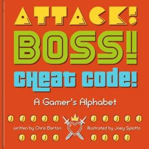 Attack! Boss! Cheat Code! by Chris Barton