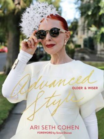 Advanced Style: Older and Wiser by Ari Seth Cohen