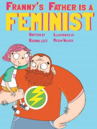 Franny's Father Is A Feminist by Rhonda Leet