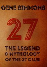 27 The Legend And Mythology Of The 27 Club