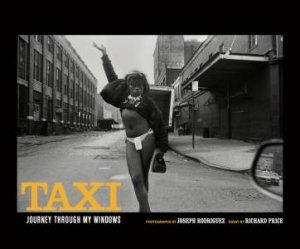 Taxi: Journey Through My Windows by Joseph Rodriguez