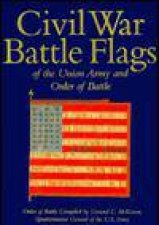 Civil War Battle Flags of the Union Army and Order of Battle