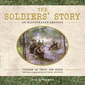 The Soldiers' Story: An Illustrated Edition by Ron Steinman
