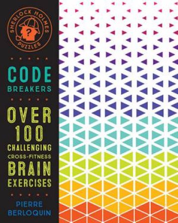 Sherlock Holmes Puzzles: Code Breakers by Pierre Berloquin