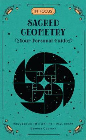 In Focus: Sacred Geometry by Bernice Cockram