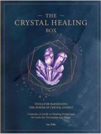The Crystal Healing Box by Sue Lilly