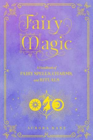 Fairy Magic by Aurora Kane