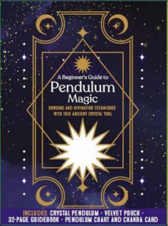 A Beginner's Guide to Pendulum Magic (kit) by Editors of Chartwell