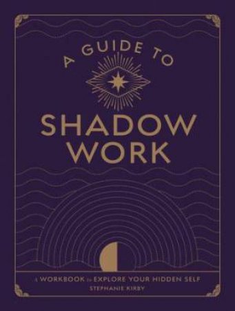 The Shadow Work Workbook