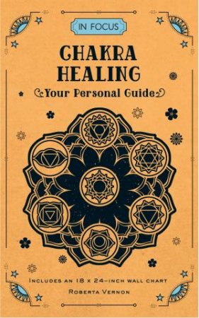 Chakra Healing (In Focus) by Roberta Vernon