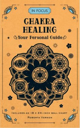 Chakra Healing (In Focus) by Roberta Vernon