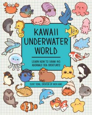 Kawaii Underwater World by Olive Yong