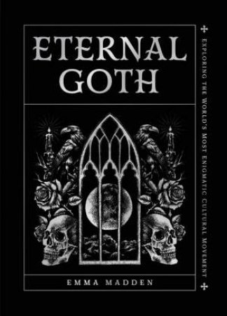 Eternal Goth by Emma Madden